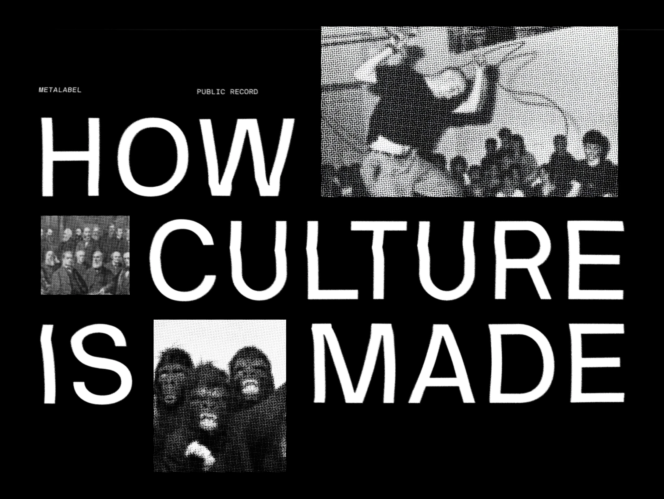 How culture is made